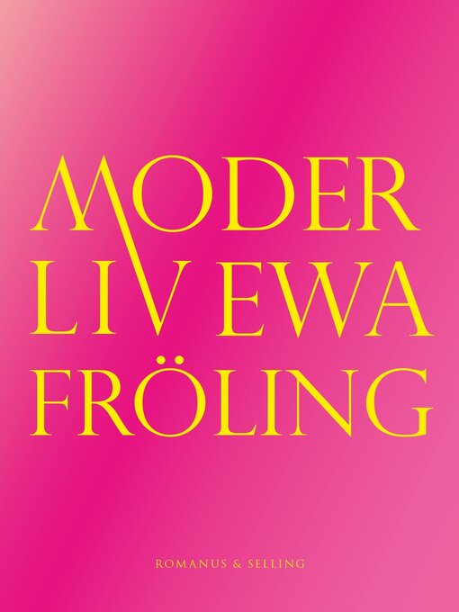 Titeldetaljer för Moder Liv av Ewa Fröling - Väntelista